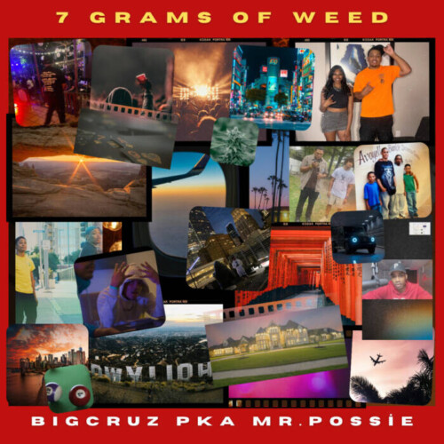 7grams-of-weed_bigcruz-pka-Mr.Possie-500x500 Cruz Green, better known by his stage name Bigcruz aka Mr. Possie, is a dynamic and rising star in the music industry.   