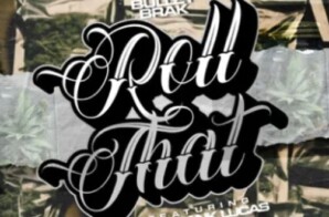 Bullet Brak Drops New Banger “Roll That” ft. Crank Lucas & B9z!