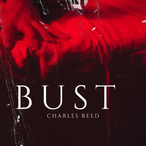 IMG_9670-1-500x500 CHARLES REED Drops Steamy New R&B Single “BUST”  