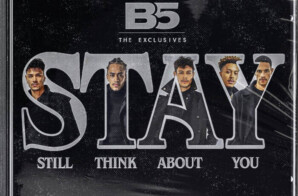 B5 UNVEILS HIGHLY ANTICIPATED NEW EP ‘STAY’