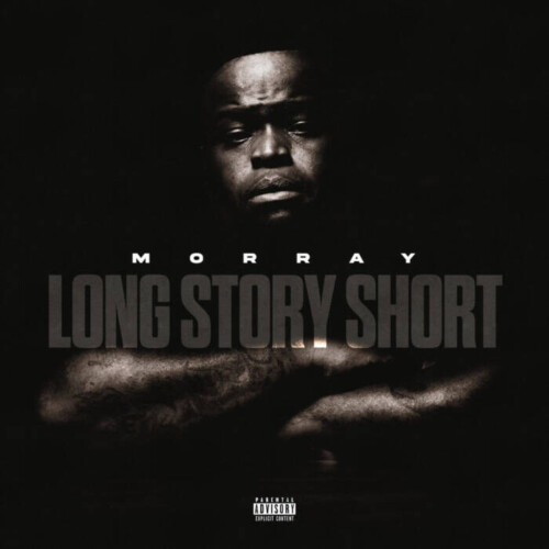 unnamed-12-500x500 Morray Drops New Mixtape 'Long Story Short'  