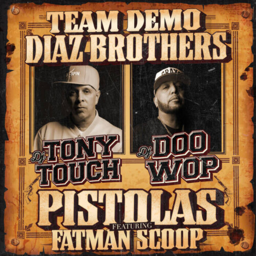 unnamed-13-500x500 Team Demo and the Diaz Brothers Unite for “Pistolas” featuring The Late Fatman Scoop  