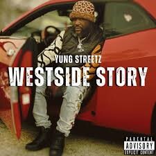 4fc62d41-06e4-26f0-573d-2369624288ad Yung Streetz - Westside Story “Explore The Westside In My Westside Story”  