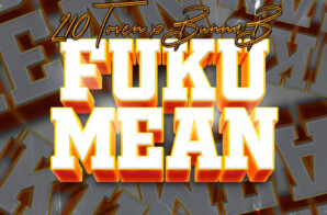 210 Toven and BunnaB Drop High-Energy Summer Anthem “FukUMean”