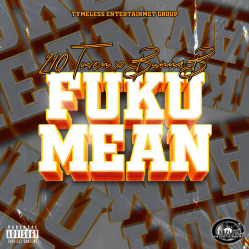fukumean-500x500 210 Toven and BunnaB Drop High-Energy Summer Anthem "FukUMean"  