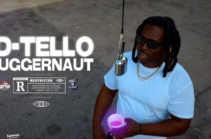 D-Tello Drops Highly Anticipated Single “Juggernaut”