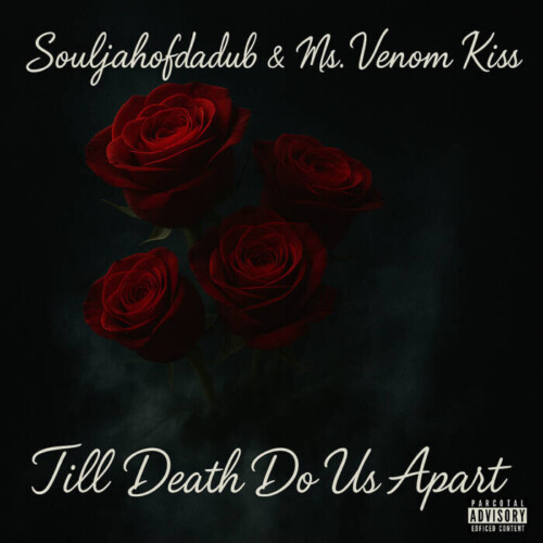 0-687c9d6e183de-500x500 Feature: Souljahofdadub & Ms. Venom Kiss Set the Tone with “Watch Me” — A Bold Anthem of Power & Persistence  