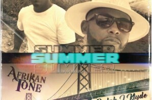 Afrikan Tone & Rydah J. Klyde Drop a Smooth Slap with “Summer”