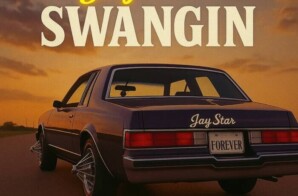 Jay Star Forever Brings Southern Cruising Vibes With “Swangin”