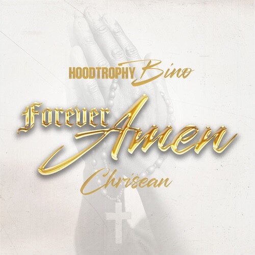 bino-forever-amen-cover Los Angeles Rapper HoodTrophy Bino Drops New Single With Chrisean "Forever Amen"  