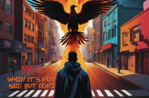 HipHopSince1987 Exclusive: Big O’s When It’s Not Said, But Done – A Sonic Manifesto Without Words