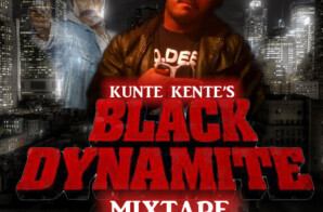 Kunte Kente Drops Highly Anticipated Mixtape “Black Dynamite”