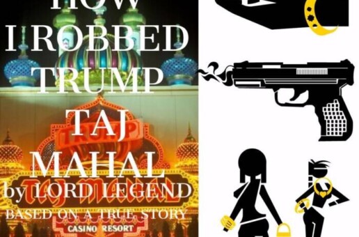 “How I Robbed Trump Taj Mahal” — A True Story of Bradley Vick’s Life on the Edge by: Lord Legend