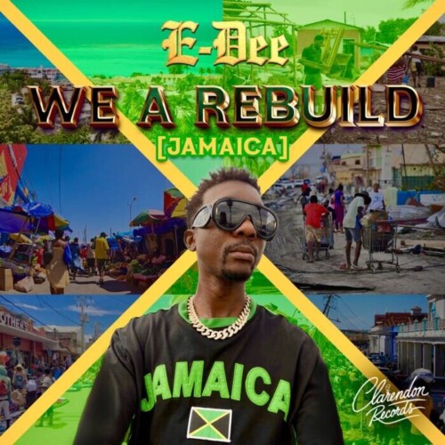 IMG_0380-500x500 E-Dee Drops “We A Rebuilt (Jamaica)” to Support Survivors of Hurricane Melissa  