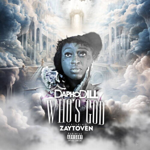 7253408586268621766-500x500 Buried by Men: DaphoDILL Featuring Super-Producer Zaytoven Asks ‘Who’s God'  
