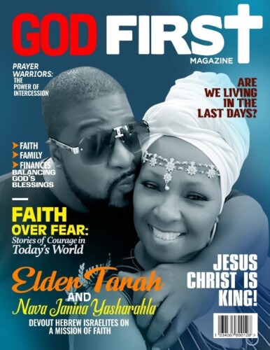 God-First-Magazine-Cover-2-386x500 Elder Tarah and Nava Janina Yasharahla: Dedicated Hebrew Israelites Pushing Faith Over Fear  