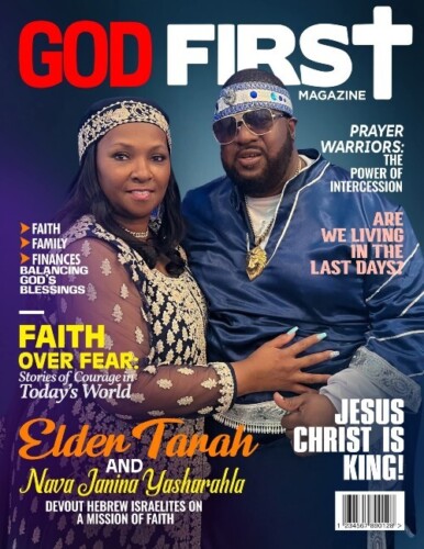 God-First-Magazne-Cover-1-386x500 Elder Tarah and Nava Janina Yasharahla: Dedicated Hebrew Israelites Pushing Faith Over Fear  