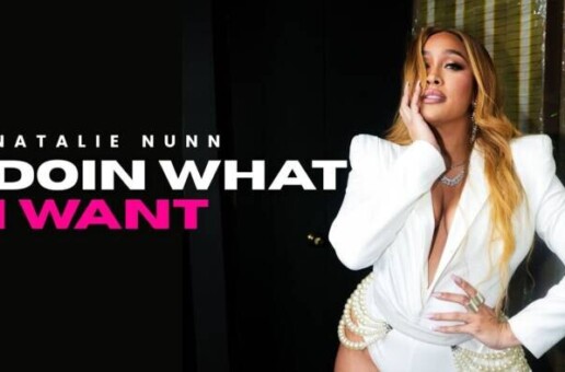 Natalie Nunn Premieres New Music Video “Doin What I Want”