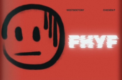 WestsideTony x Chicken P Connect & Drop F.H.Y.F. Video