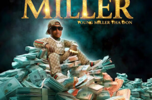 Young Miller Tha Don Elevates His Sound on Money Making Miller