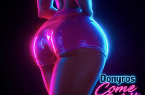 Donyros Returns Strong with “Come Get It” Ahead of ‘Press Run’ Album Release