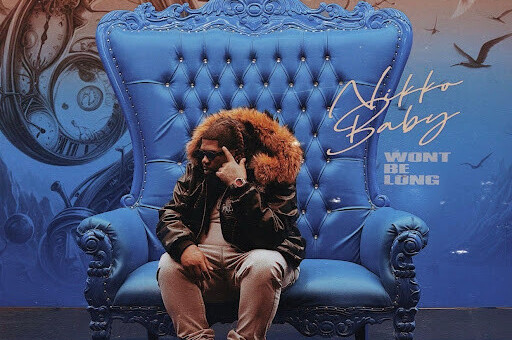 With “Won’t Be Long,” Nikko Baby Turns Reflection Into A Roadmap For Success