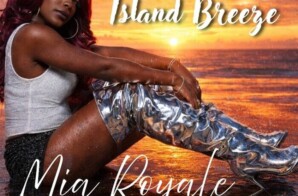 MIA Royale Debuts Her Freshman Afrobeat EP “Island Breeze”