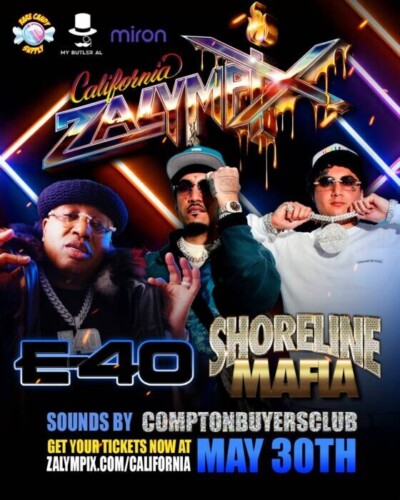 zalympix_group_flyer_grid-400x500 E-40, Shoreline Mafia, Yukmouth & Yung LB Lock In For Zalympix 2026 in LA on May 30