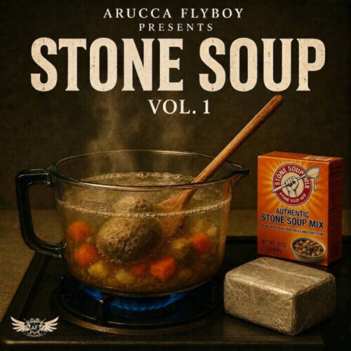 1000001006-500x500 Arucca Flyboy Unveils Stone Soup Vol. 1, Showcasing His Evolving Sound  