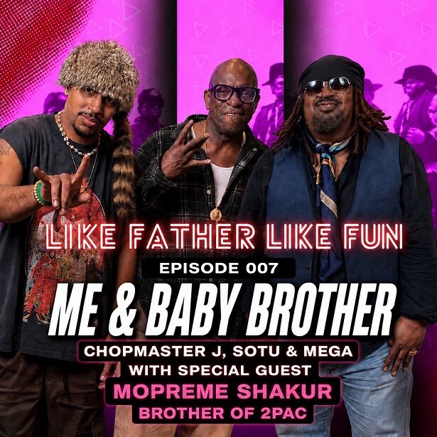 LFLF-007-THUMBNAIL Digital Underground Co-Founder Chopmaster J Celebrates 2Pac’s Birthday With Mopreme Shakur on Commemorative Episode of “Like Father Like Fun” Podcast  