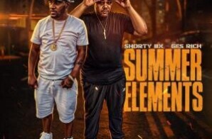 Shorty BX Drops New Single ‘Summer Elements’ Featuring GES Rich