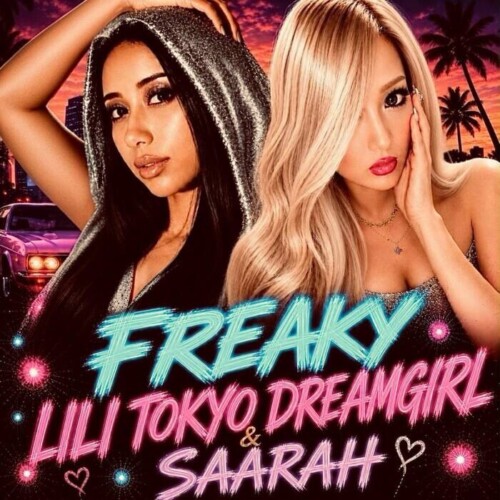 IMG-20260710-WA0023-500x500 LiLi Tokyo Dreamgirl & Saarah (of Banana Lemon) Turn Up the Heat with New Single “Freaky”  