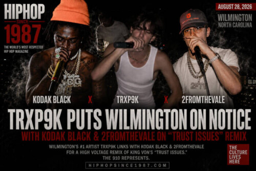 40A573CA-53C8-47A2-A61F-AC956C2A3555-500x334 TRXP9K PUTS WILMINGTON ON NOTICE WITH KODAK BLACK & 2FROMTHEVALE ON “TRUST ISSUES” REMIX  