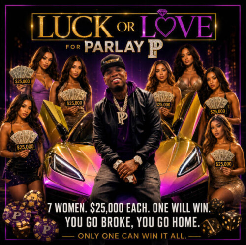 ITS-A-BET-LOVE-OR-LUCKWITH-Parlay-P-Artwork-2-500x498 Casting Call For Love or Luck With Parlay P Reality Show