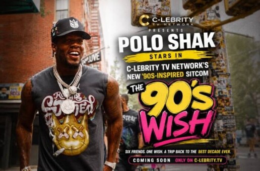 Polo Shak Stars in C-Lebrity TV Network’s New ’90s-Inspired Sitcom The 90’s Wish