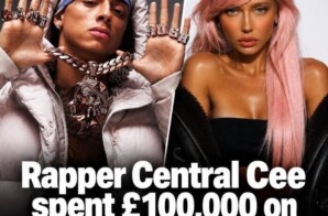 CENTRAL CEE JUST DROPPED A BAG! The UK rapper has reportedly spent a whopping $100,000 on girlfriend popstar Tiffany Queen!
