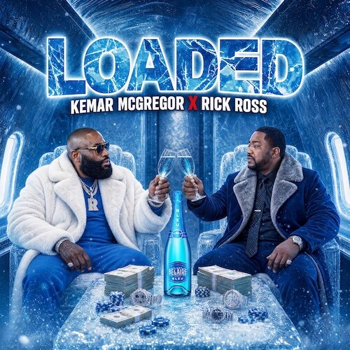 Loaded-Rick-Ross_-Kemar-McGregor1 Rick Ross Releases New Hit Single “Loaded” ft. Kemar McGregor  